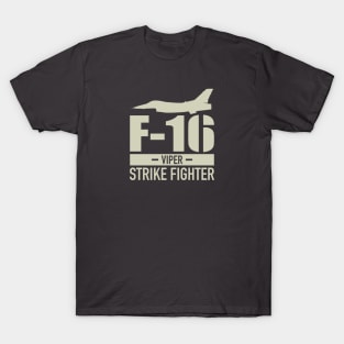 F-16 Viper - Strike fighter T-Shirt